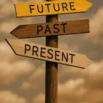 Don’t Let The Past Steal Your Present